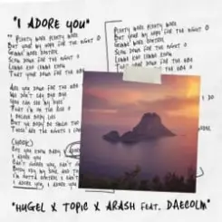 HUGEL & Topic & Arash - I Adore You (feat. Deacolm) слушать онлайн