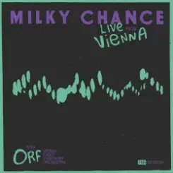 Milky Chance - Flicker In The Dark (Live From Vienna) слушать онлайн