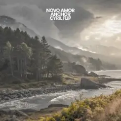Novo Amor - Anchor (CYRIL Remix) слушать онлайн
