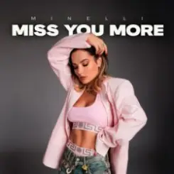 Minelli - Miss You More слушать онлайн