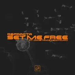 Refracta - Set Me Free слушать онлайн