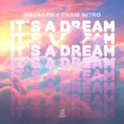 Aquagen & Chris Nitro - It´s a Dream слушать онлайн