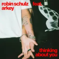 Robin Schulz & Arkey - Thinking About You слушать онлайн