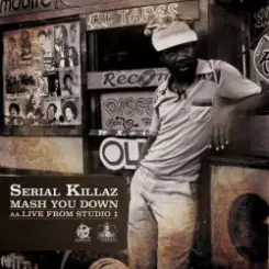 Serial Killaz feat. Cornell C - Mash You Down слушать онлайн