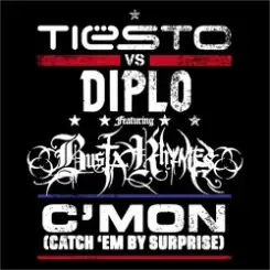 Tiesto V Diplo Ft Busta Rhymes - C'mon (Catch Em By Suprise) Radio Edit слушать онлайн
