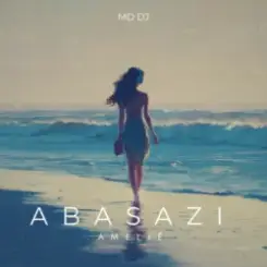 MD Dj & Amélie - Abasazi (Radio Edit) слушать онлайн