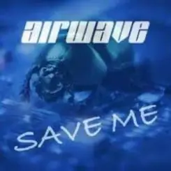 Airwave - Save Me слушать онлайн