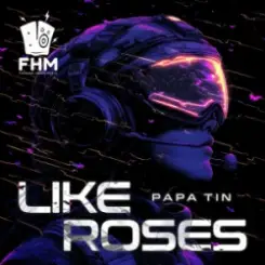 Papa Tin - Like Roses слушать онлайн