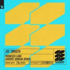 Joe Smooth - Promised land (groove armada extended remix) слушать онлайн