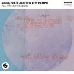 Alok, Felix Jaehn & The Vamps - All The Lies (Toby Romeo Remix Radio Edit) слушать онлайн