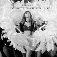 Taylor Swift - I Can Do It With A Broken Heart слушать онлайн