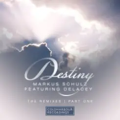 Markus Schulz feat. Delacey - Destiny (Kyau & Albert Remix) слушать онлайн