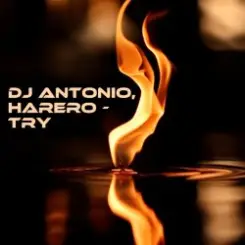 DJ Antonio & HARERO - Try слушать онлайн