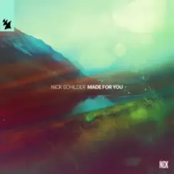 Nick Schilder - Made For You слушать онлайн