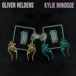 Kylie Minogue feat. Oliver Heldens - 10 Out Of 10 слушать онлайн