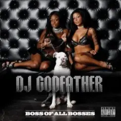 DJ Godfather - Boss Of All Bosses 09 слушать онлайн