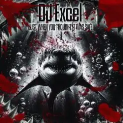 DJ Excel - Just When You Thought It Was Safe (The Criminal Minds Remix) слушать онлайн