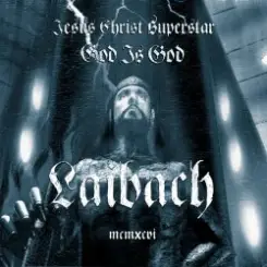 Laibach - Jesus Christ-Superstar слушать онлайн
