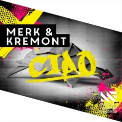 Merk & Kremont - Ciao слушать онлайн