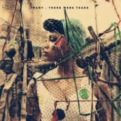 Imany - There Were Tears слушать онлайн