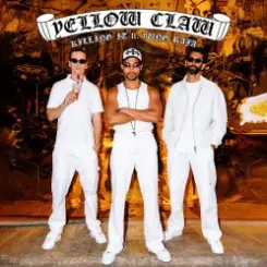 Yellow Claw & Yung Raja - Killing It слушать онлайн