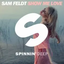Sam Feldt - Show Me Love (Original Mix) слушать онлайн