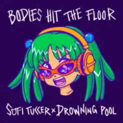 Sofi Tukker & Drowning Pool - Bodies Hit The Floor слушать онлайн