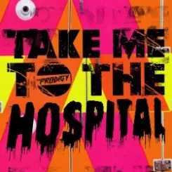 The Prodigy - Take Me To The Hospital ('09 EQ) слушать онлайн