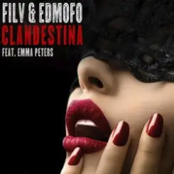 Filv, Edmofo, Emma Peters - Clandestina слушать онлайн