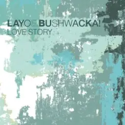 Layo & Bushwacka - Love Story слушать онлайн