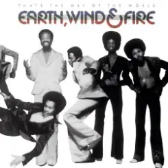 Earth, Wind & Fire - That's The Way Of The World слушать онлайн