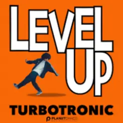 Turbotronic - Level Up слушать онлайн