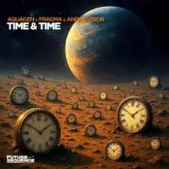 Aquagen & Fragma & André Visior - Time & Time слушать онлайн