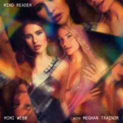 Mimi Webb - Mind Reader (feat. Meghan Trainor) слушать онлайн