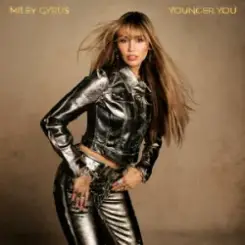 Miley Cyrus - Younger You слушать онлайн