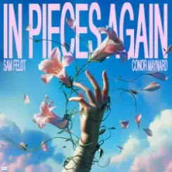 Sam Feldt & Conor Maynard - In Pieces Again слушать онлайн