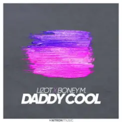 Lizot & Boney M - Daddy Cool слушать онлайн