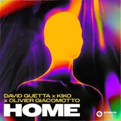 David Guetta & Kiko & Olivier Giacomotto - Home слушать онлайн