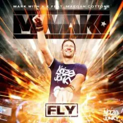 Mark With A K feat. Maegan Cottone - Fly (radio version) слушать онлайн