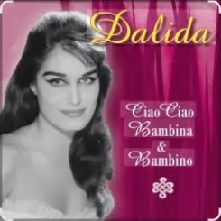Dalida - Ciao Ciao Bambino слушать онлайн