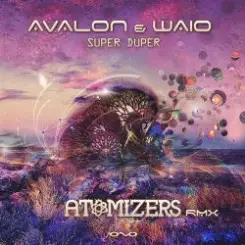 Avalon & Waio - Super Duper (Atomizers Remix) слушать онлайн