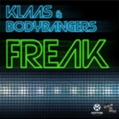 Klaas and Bodybangers - Freak (mix) слушать онлайн