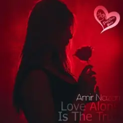 Amir Nazari - Love Alone Is The True слушать онлайн