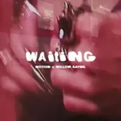 NOTION & Willow Kayne - WAITING слушать онлайн