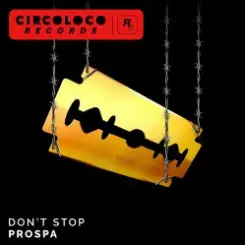 PROSPA - Don't Stop (Extended Mix) слушать онлайн