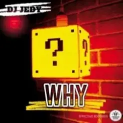 DJ Jedy - Why слушать онлайн