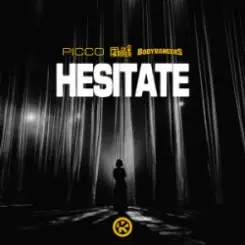 Picco & Felix Harrer & Bodybangers - Hesitate слушать онлайн