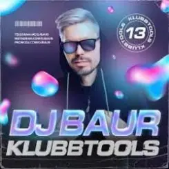 DJ BAUR - KLUBBTOOLS 13 Track 07 слушать онлайн