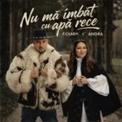 F.Charm & Andra - Nu mă îmbăt cu apă rece слушать онлайн
