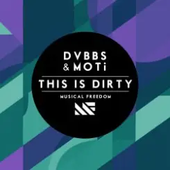 DVBBS & MOTi - This Is Dirty (Original Mix) слушать онлайн